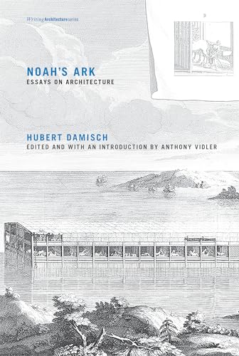 Noah's Ark: Essays on Architecture (Writing Architecture)